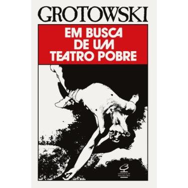 Imagem de Livro Em Busca de um Teatro Pobre Jerzy Grotowski