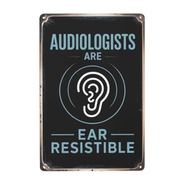 Imagem de Audiologists Are Ear Resistible Funny Audiology Audiologist Placas de metal retrô e pôsteres para casa, jardim e escritório, decoração estética de quarto 20 x 30 cm