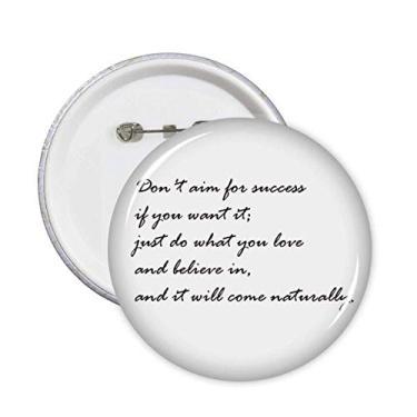 Imagem de Broche Don't Aim For Success If You Want It com emblema de botão para decoração 5 peças