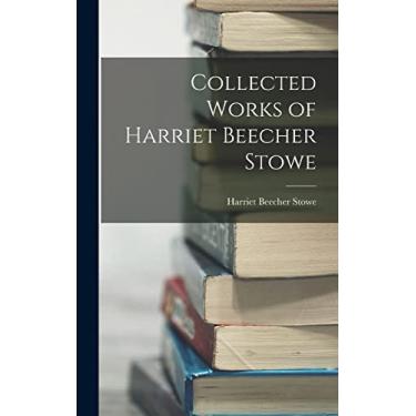 Imagem de Collected Works of Harriet Beecher Stowe