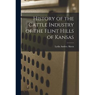 Imagem de History of the Cattle Industry of the Flint Hills of Kansas