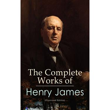 Imagem de The Complete Works of Henry James (Illustrated Edition): Novels, Short Stories, Plays, Travel Books, Biographies, Literary Essays & Autobiographical Writings (English Edition)