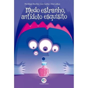 Imagem de Literatura Infantil - Medo Estranho, Antídoto Esquisito