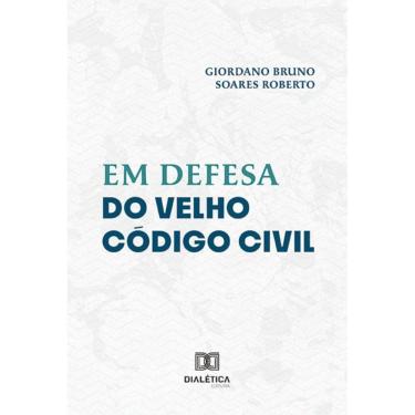 Imagem de Em Defesa do Velho Código Civil