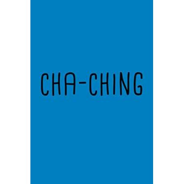 Imagem de Cha Ching Meme Notebook: Blank Lined Journal (Best Startup Founder Gift): 6 x 9 inches // 120 Lined Blank Pages // College Ruled
