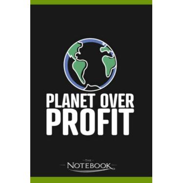 Imagem de Notebook: Planet Over Profit Climate Change Awareness 2: Notebook Diary, Lined College Ruled Paper| Planner, 6x9, 120 Lined Pages College Ruled Paper
