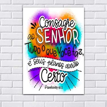 Imagem de Placa Decorativa em MDF com 21x30cm - Consagre ao Senhor tudo o que você faz - Provérbios 16:3
