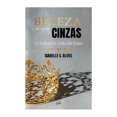 Imagem de Livro Beleza Em Vez De Cinzas - Isabela S. Alves