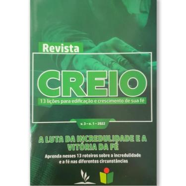 Imagem de Revista Creio - Ano 3, Volume 1 - A Luta da Incredulidade e a Vitória 