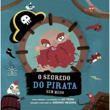 Imagem de Segredo Do Pirata Sem Medo, O - SOWILO EDITORA E DISTRIBUIDORA DE LIVR