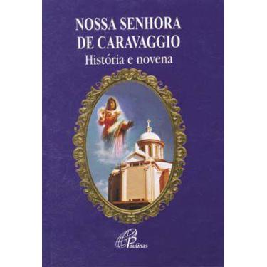 Imagem de Livro - Nossa Senhora de Caravaggio - história e novena
