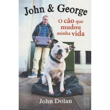 Imagem de John e George - o Cão Que Mudou Minha Vida