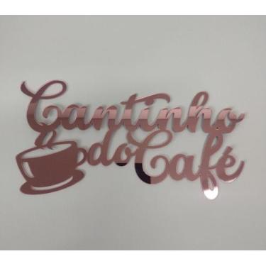 Imagem de FRASE DECORATIVA CANTINHO DO CAFÉ - EM ACRILICO 30cm x15cm - Acrinato,