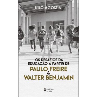 Imagem de Livro - Desafios da educação a partir de Paulo Freire e Walter Benjami