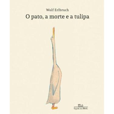 Imagem de Livro - O pato, a morte e a tulipa - Companhia das Letrinhas