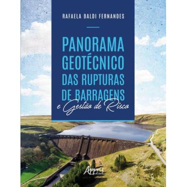 Imagem de Livro - Panorama Geotécnico Das Rupturas De Barragens E Gestào De Risc