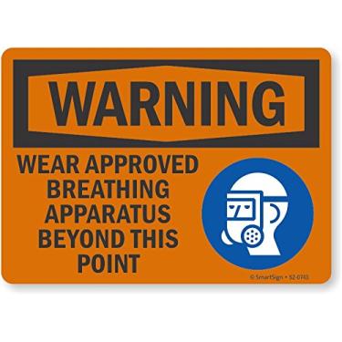 Imagem de SmartSign Placa "Warning - Wear Approved Breathing Apparatus Beyond This Point" | Alumínio de 30,5 cm x 45,7 cm