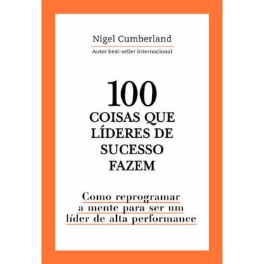 Imagem de 100 Coisas Que Líderes de Sucesso Fazem