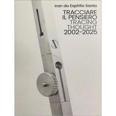 Imagem de Iran do espirito santo - tracing thought 2002-2025 - MAZZOLENI