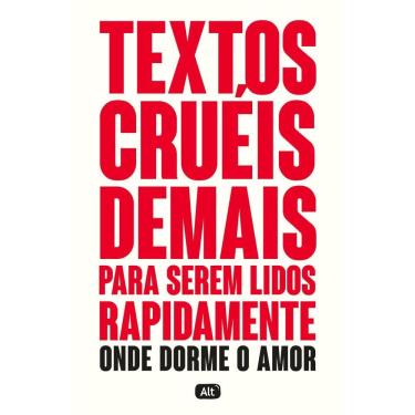 Imagem de Textos Cruéis Demais Para Serem Lidos Rapidamente – Onde Dorme O Amor (Tcd Livro 2)