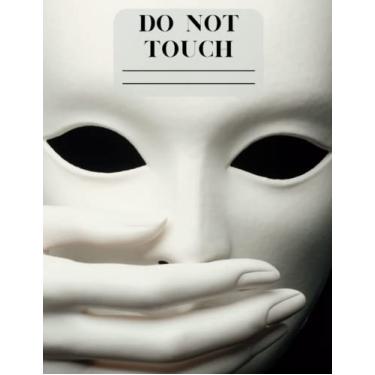 Imagem de Máscara exclusiva Dark Side "Do Not Touch" Caderno de composição diário 21,6 x 28 cm: Perfeito para tarefas de aula, pensamentos, ideias criativas, entradas de diário, afirmações, anotações,