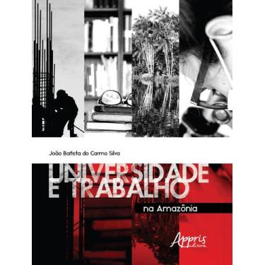 Imagem de Livro - Universidade e trabalho na Amazônia