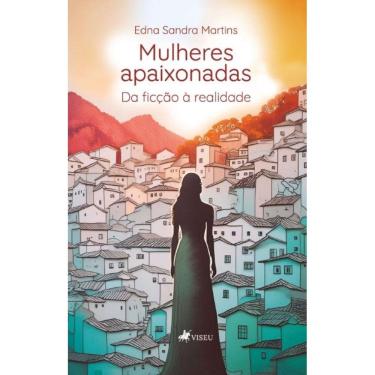Imagem de Mulheres Apaixonadas: Da Ficção à Realidade