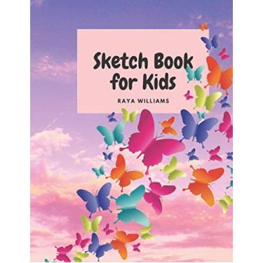 Imagem de Sketch Book for Kids: Sketchbook Notebook for Drawing, Writing, Painting, Sketching; Journal for Boys, Girls; 130 Blank Pages