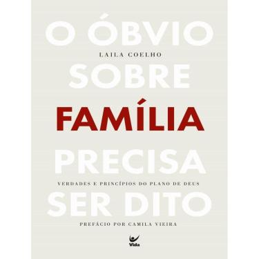 Imagem de Obvio Sobre Familia Precisa Ser Dito - Verdades E Principios Do Plano De Deus,O
