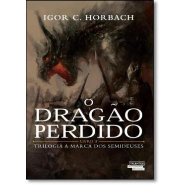 Imagem de Dragão Perdido, O - Vol.2 - Trilogia A Marca dos Semideuses - NOVOS TA
