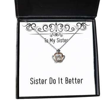 Imagem de Presentes de irmã de sarcasmo, Sister Do It Better, colar com pingente de coroa de aniversário sarcástico, presentes para irmãs