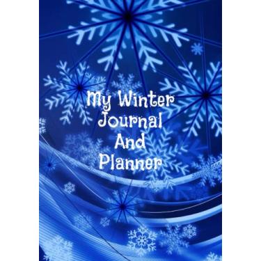 Imagem de My Winter Journal and Planner: 2 meses de páginas de diário, planejador de refeições, lista de tarefas, lista de compras, rastreador de despesas