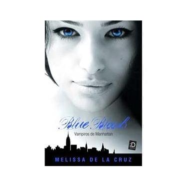 Imagem de Livro - Blue Bloods: Vampiros de Manhattan - Volume 1 - Melissa de La Cruz