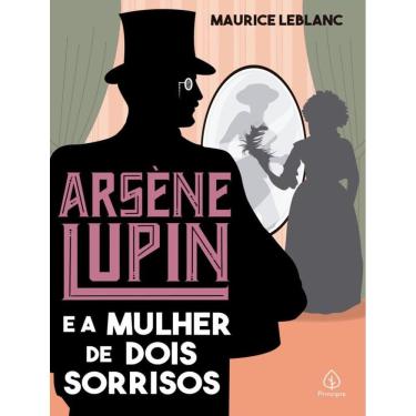 Imagem de Arsene Lupin E A Mulher De Dois Sorrisos