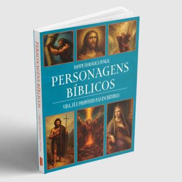 Imagem de Livro - Personagens Bíblicos - Vida, Fé e Propósitos nas Escrituras | 