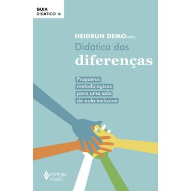 Imagem de Didática das diferenças: Propostas metodológicas para uma sala de aula inclusiva