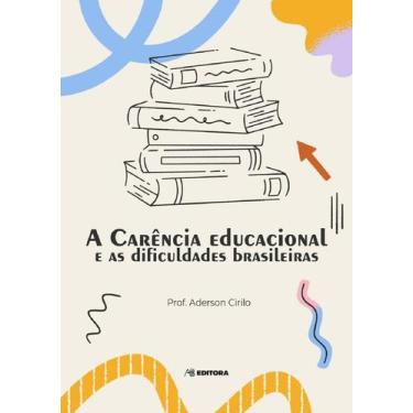 Imagem de Carência Educacional e As Dificuldades Brasileiras, A - AB EDITORA
