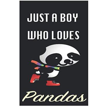 Imagem de Just A Boy Who Loves Pandas: Perfect Pandas Lover Notebook Journal For Writing Notes, Pandas Notebook Journal Gift For Boy, Girl Men and Women, Notebook Journal Gift Thanksgiving, Christmas Day