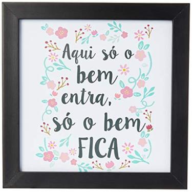 Imagem de Arte Maníacos Quadro Decorativo Aqui Só o Bem Entra e Fica - 32,5x23cm (Moldura caixa laca preta)