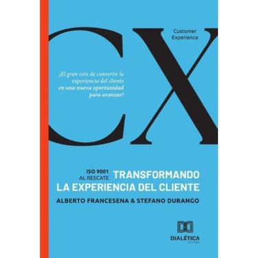 Imagem de Transformando la experiencia del cliente: Iso 9001 - Espanhol