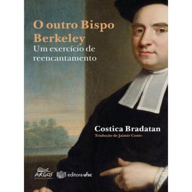 Imagem de O Outro Bispo Berkeley - Um Exercício De Reencantamento
