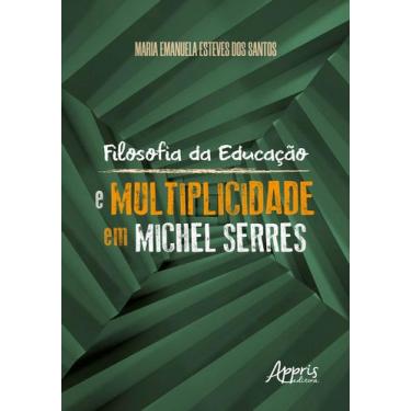 Imagem de Livro - Filosofia da educação e multiplicidade em michel serres