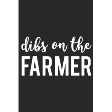 Imagem de Dibs On The Farmer Funny Farmer s Wife Meme: Lined Journal Notebook To Do Schedule, Medium 6x9 Inches, 100 Pages, Printed Cover