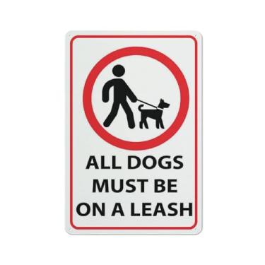 Imagem de All Dogs Must Be On A Leash Sign For Business 20 x 30 cm impresso em alumínio sem ferrugem, 4 furos pré-perfurados. Durável/à prova de intempéries