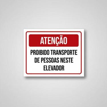 Imagem de Placa Acm Proibido Transporte Pessoas Elevador 18X23 - Sinalizo