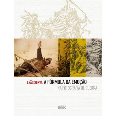 Imagem de Livro - A fórmula da emoção na fotografia de guerra