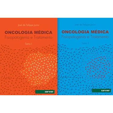 Imagem de Oncologia médica: Fisiopatogenia e tratamento - Tomo I e Tomo 2 - Obra em 2 volumes