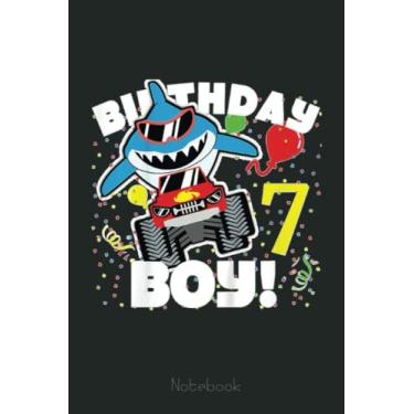 Imagem de Kids 7 Year Old 7th Shark Monster Truck Birthday Party For Boys Notebook: Funny Monster Trucks Gifts for Kids Great Kids Appreciation Thank Gag Gifts for Girls Toddler Boys Dad Mom