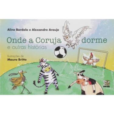 Imagem de Onde A Coruja Dorme E Outras Histórias