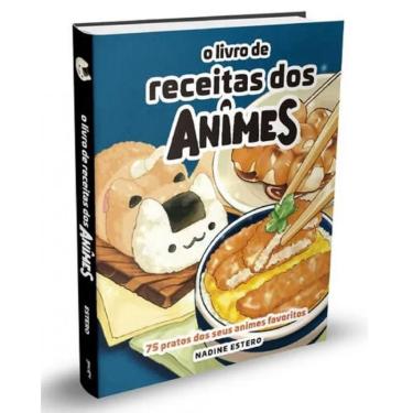 Imagem de Livro de Receitas dos Animes, O
